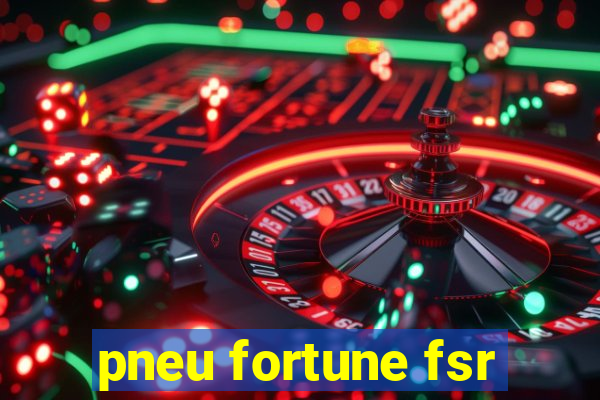 pneu fortune fsr-303